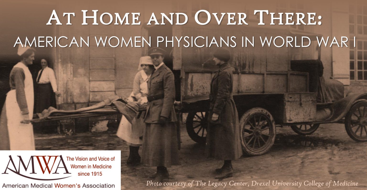At Home and Over There: American Women Physicians in World War I featured historical pictures and videos illustrating gender bias in medicine.