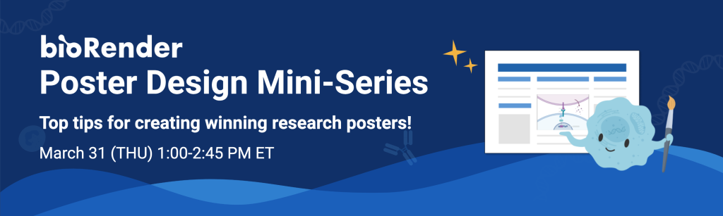 BioRender Poster Design Mini-Series – What's New @ HSLS MolBio