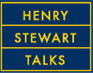 Henry Stewart Talks