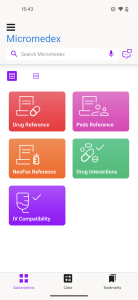 Screenshot of Micromedex app, featuring a search bar; menus titled Subscriptions, Calcs, and Bookmarks; and and colored tiles labled Drug Reference, Peds Reference, NeoFax Reference, Drug Interactions, IV Compatibility. Image links to a larger version of the image that will open in a separate tab.